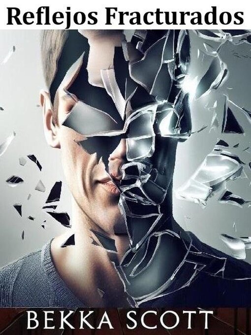 Title details for Reflejos Fracturados by Bekka Scott - Available